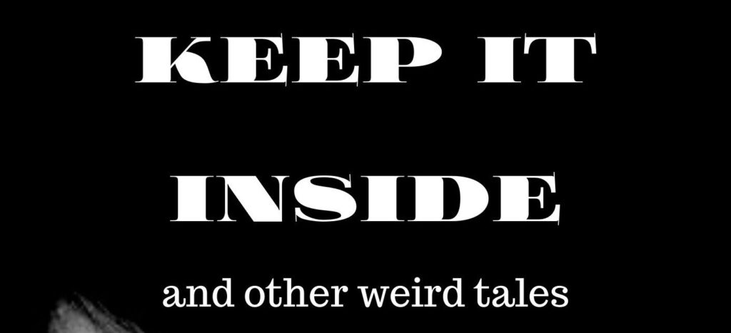 Red Cape Publishing releasing ‘Keep It Inside & Other Weird Tales’ by Mark Anthony Smith