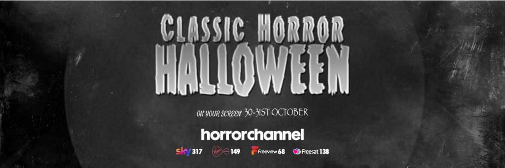 Horror Channel presents a Classic Horror Halloween weekend on 30-31 October.