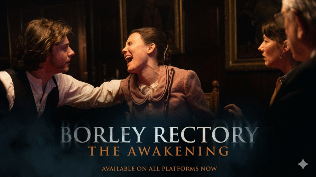 “Borley Rectory: The Awakening” Arriving on Tubi, Amazon, Roku, Fawesome – A Supernatural Thriller Starring Julian Glover and Patsy Kensit